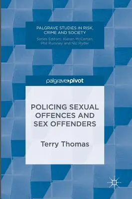 Policajná činnosť v oblasti sexuálnych trestných činov a páchateľov sexuálnych trestných činov - Policing Sexual Offences and Sex Offenders