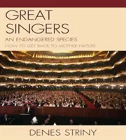 Veľkí speváci: Ohrozený druh - Great Singers: An Endangered Species