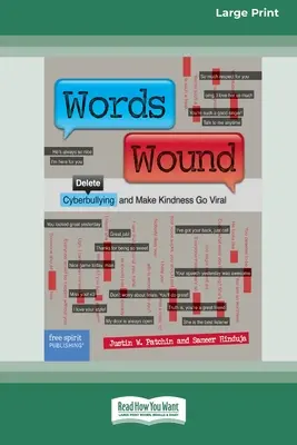 Slová rany: Odstráňte kyberšikanovanie a urobte z láskavosti virálnu záležitosť [Standard Large Print 16 Pt Edition] - Words Wound: Delete Cyberbullying and Make Kindness Go Viral [Standard Large Print 16 Pt Edition]