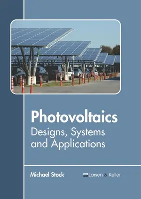 Fotovoltaika: Dizajny, systémy a aplikácie - Photovoltaics: Designs, Systems and Applications