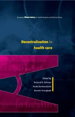 Decentralizácia v zdravotníctve: Stratégie a výsledky - Decentralization in Health Care: Strategies and Outcomes