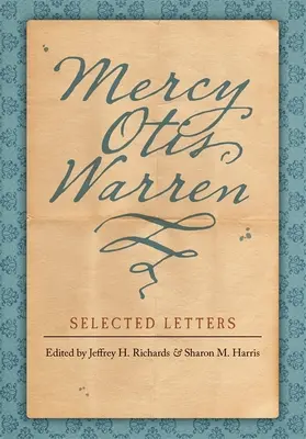 Mercy Otis Warrenová: Vybrané listy - Mercy Otis Warren: Selected Letters