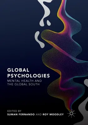 Globálne psychológie: Duševné zdravie a globálny Juh - Global Psychologies: Mental Health and the Global South
