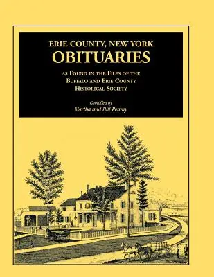 Nekrológy okresu Erie, New York, nájdené v archívoch Historickej spoločnosti Buffalo a Erie County - Erie County, New York, Obituaries as Found in the Files of the Buffalo and Erie County Historical Society