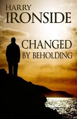 Zmenený pohľadom - Changed By Beholding