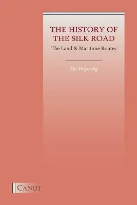 Dejiny hodvábnej cesty: Pozemné a námorné cesty - The History of the Silk Road: The Land & Maritime Routes