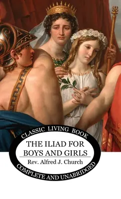 Iliada pre chlapcov a dievčatá - The Iliad for Boys and Girls