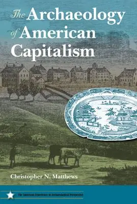 Archeológia amerického kapitalizmu - The Archaeology of American Capitalism