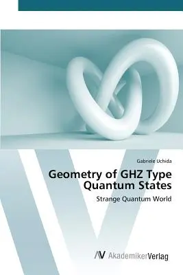 Geometria kvantových stavov typu GHZ - Geometry of GHZ Type Quantum States