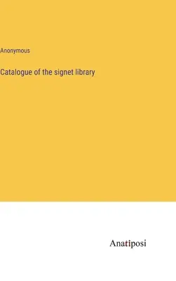 Katalóg signetovej knižnice - Catalogue of the signet library