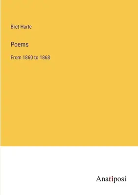 Básne: Od roku 1860 do roku 1868 - Poems: From 1860 to 1868