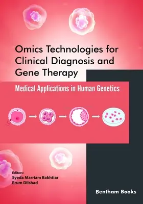 Omické technológie pre klinickú diagnostiku a génovú terapiu: Medicínske aplikácie v humánnej genetike - Omics Technologies for Clinical Diagnosis and Gene Therapy: Medical Applications in Human Genetics