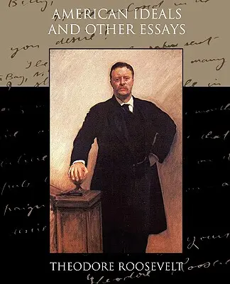 Americké ideály a iné eseje sociálne a politické - American Ideals and Other Essays Social and Political