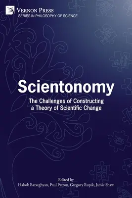 Scientonomia: Výzvy pri vytváraní teórie vedeckých zmien - Scientonomy: The Challenges of Constructing a Theory of Scientific Change