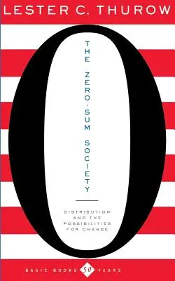 Spoločnosť s nulovým súčtom: Distribúcia a možnosti ekonomických zmien - The Zero-Sum Society: Distribution and the Possibilities for Economic Change