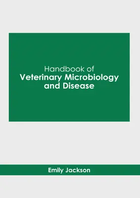 Príručka veterinárnej mikrobiológie a chorôb - Handbook of Veterinary Microbiology and Disease
