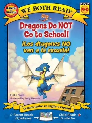 Obaja čítame: Draci nechodia do školy! - Los Dragones No Van a la Escuela! (Dvojjazyčne v angličtine a španielčine) - We Both Read: Dragons Do Not Go to School! - Los Dragones No Van a la Escuela! (Bilingual in English and Spanish)
