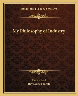 Moja filozofia priemyslu - My Philosophy of Industry