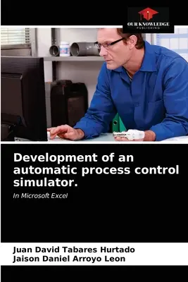 Vývoj simulátora automatického riadenia procesov. - Development of an automatic process control simulator.