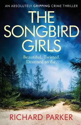 Dievčatá speváčky: Absolútne napínavý kriminálny triler - The Songbird Girls: An Absolutely Gripping Crime Thriller