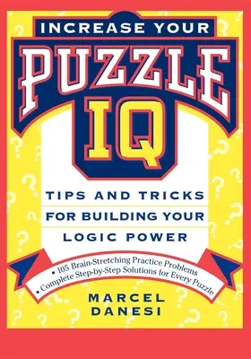 Zvýšte svoje IQ pri riešení hádaniek: Tipy a triky na posilnenie vašej logickej sily - Increase Your Puzzle IQ: Tips and Tricks for Building Your Logic Power