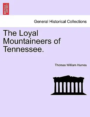 Verní horali z Tennessee. - The Loyal Mountaineers of Tennessee.