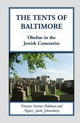 Stany v Baltimore: Ohelim na židovských cintorínoch - The Tents of Baltimore: Ohelim in the Jewish Cemeteries