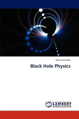 Fyzika čiernych dier - Black Hole Physics