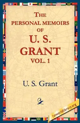 Osobné spomienky U. S. Granta, zv. 1. - The Personal Memoirs of U.S. Grant, Vol 1.
