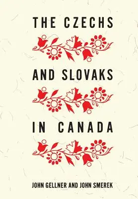 Česi a Slováci v Kanade - The Czechs and Slovaks in Canada