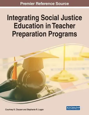 Integrácia vzdelávania v oblasti sociálnej spravodlivosti do programov prípravy učiteľov - Integrating Social Justice Education in Teacher Preparation Programs