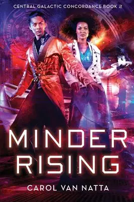 Minder Rising: Centrálna galaktická konkordancia, kniha 2 - Minder Rising: Central Galactic Concordance Book 2