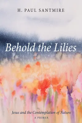 Hľa, ľalie - Behold the Lilies