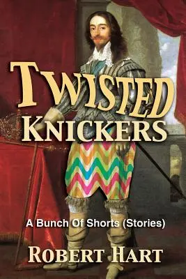 Skrútené nohavičky (Zopár krátkych filmov - poviedok) - Twisted Knickers (A Bunch of Shorts - stories)