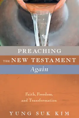 Znovu kázanie Nového zákona - Preaching the New Testament Again