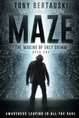 Bludisko (Large Print Edition): The Waking of Grey Grimm: A Science Fiction Thriller - Maze (Large Print Edition): The Waking of Grey Grimm: A Science Fiction Thriller