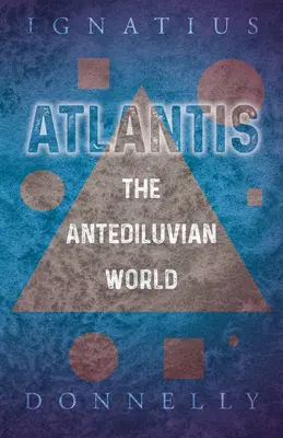 Atlantída - Predpotopný svet - Atlantis - The Antediluvian World