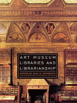 Knižnice a knihovníctvo v múzeách umenia - Art Museum Libraries and Librarianship