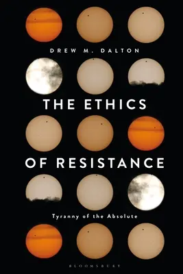 Etika odporu: Tyrania absolútna - The Ethics of Resistance: Tyranny of the Absolute