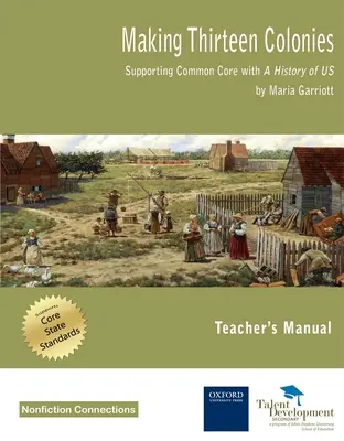 Tvorba trinástich kolónií - Podpora spoločného základu s príručkou pre učiteľa Dejiny USA - Making Thirteen Colonies - Supporting Common Core with A History of US Teacher's Manual