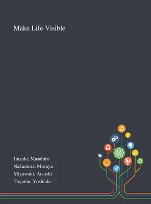 Zviditeľniť život - Make Life Visible
