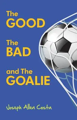 Dobrý, zlý a brankár - The Good The Bad and The Goalie