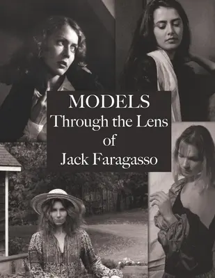 Modely: Objektívom Jacka Faragassa - Models: Through the Lens of Jack Faragasso