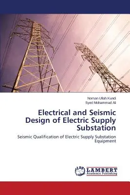 Elektrický a seizmický návrh rozvodne elektrickej energie - Electrical and Seismic Design of Electric Supply Substation