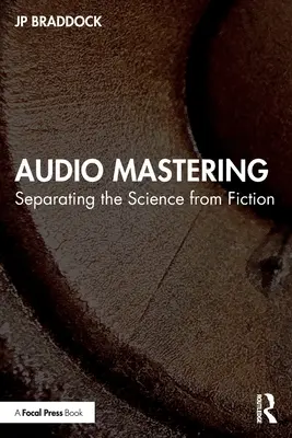 Mastering zvuku: Oddelenie vedy od fikcie - Audio Mastering: Separating the Science from Fiction