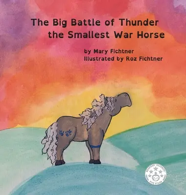 Veľká bitka o najmenšieho vojnového koňa - The Big Battle of Thunder the Smallest War Horse