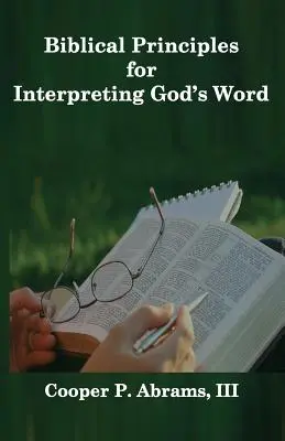 Biblické zásady výkladu Božieho slova - Biblical Principles For Interpreting God's Word