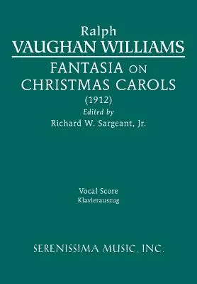 Fantázia na vianočné koledy: Fantastika: Vokálna partitúra - Fantasia on Christmas Carols: Vocal score