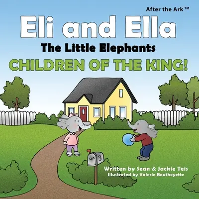 Po arche: Eli a Ella malí sloníci - Deti kráľa! - After the Ark: Eli and Ella the Little Elephants - Children of the King!