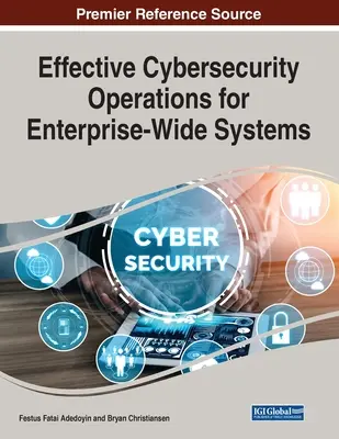 Efektívne operácie kybernetickej bezpečnosti pre celopodnikové systémy - Effective Cybersecurity Operations for Enterprise-Wide Systems